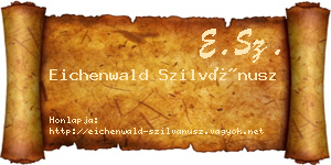 Eichenwald Szilvánusz névjegykártya